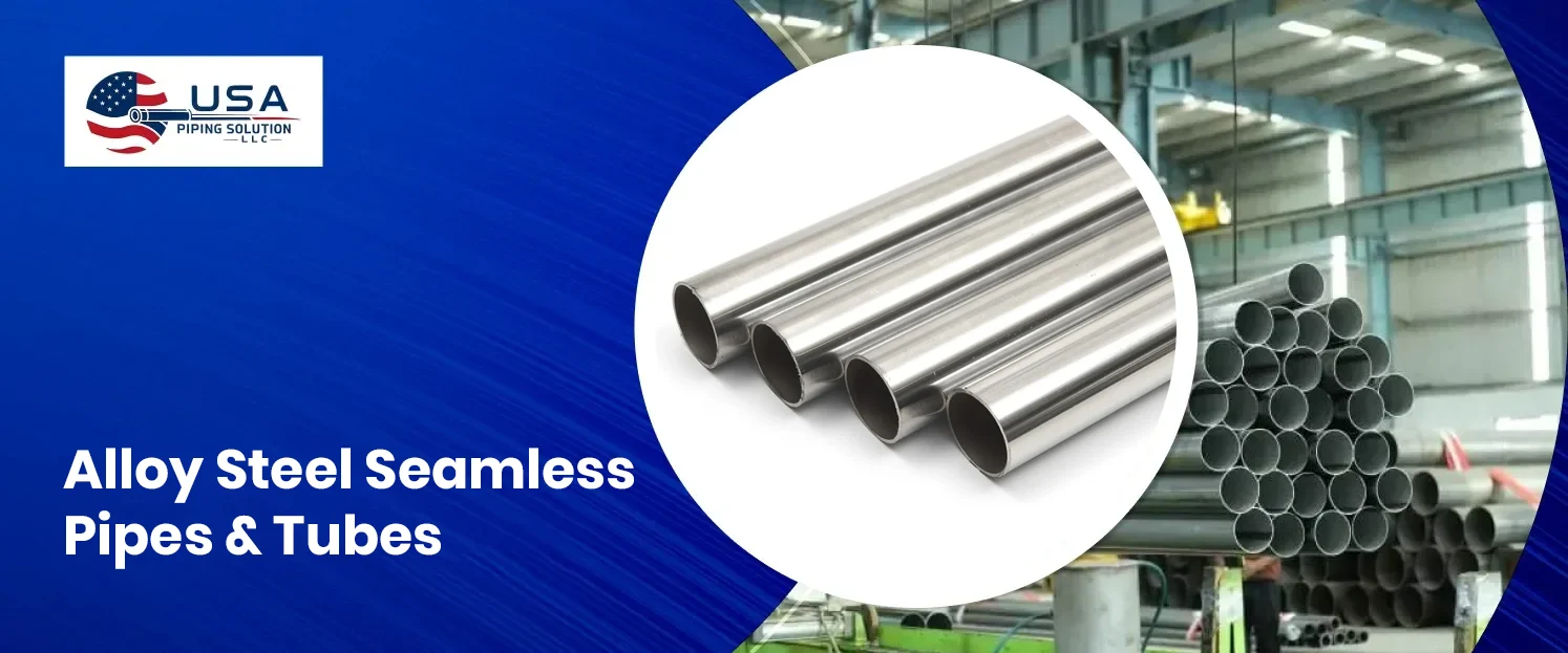 Alloy Steel Seamless Pipes & Tubes