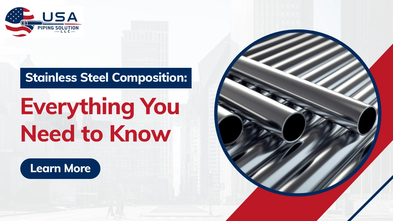 Stainless Steel Composition: Everything You Need to Know