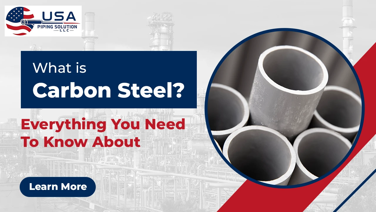 What Is Carbon Steel? Everything You Need To Know About